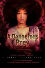 Watch A Dangerous Prey Xmovies8