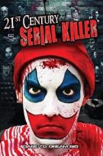 Watch 21st Century Serial Killer Xmovies8