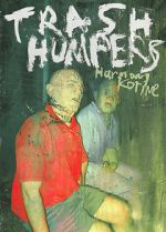 Watch Trash Humpers Xmovies8