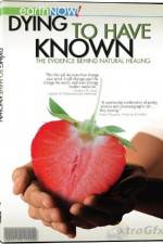 Watch Dying to Have Known Xmovies8