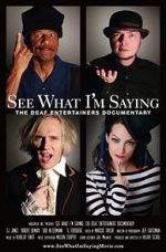 Watch See What I\'m Saying: The Deaf Entertainers Documentary Xmovies8