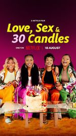 Watch Love, Sex and 30 Candles Xmovies8