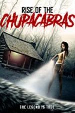Watch Rise of the Chupacabras Xmovies8