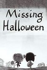 Watch Missing Halloween Xmovies8