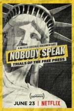 Watch Nobody Speak: Trials of the Free Press Xmovies8