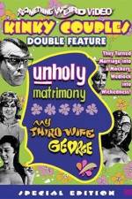 Watch Unholy Matrimony Xmovies8
