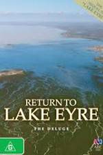 Watch Return To Lake Eyre The Deluge Xmovies8