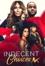 Watch Indecent Choices Xmovies8