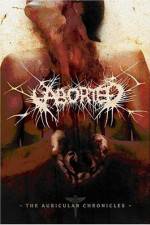 Watch Aborted The Auricular Chronicles Xmovies8