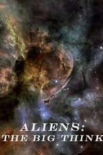 Watch Aliens: The Big Think Xmovies8