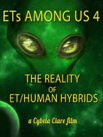 Watch ETs Among Us 4: The Reality of ET/Human Hybrids Xmovies8
