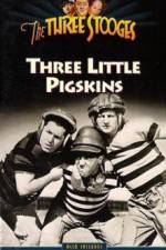 Watch Three Little Pigskins Xmovies8