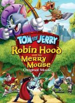 Watch Tom and Jerry: Robin Hood and His Merry Mouse Xmovies8