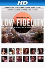 Watch Low Fidelity Xmovies8