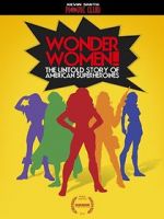 Watch Wonder Women! the Untold Story of American Superheroines Xmovies8