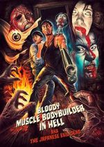 Watch Bloody Muscle Body Builder in Hell Xmovies8