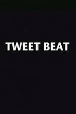 Watch Tweet Beat Xmovies8