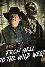 Watch From Hell to the Wild West Xmovies8