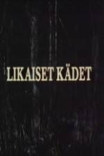 Watch Likaiset kdet Xmovies8