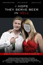 Watch I Hope They Serve Beer in Hell Xmovies8