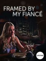 Watch Framed by My Fianc Xmovies8