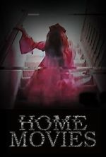 Watch Home Movies (Short 2020) Xmovies8