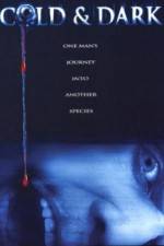 Watch Cold and Dark Xmovies8