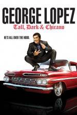 Watch George Lopez Tall Dark & Chicano Xmovies8