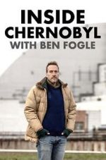 Watch Inside Chernobyl with Ben Fogle Xmovies8