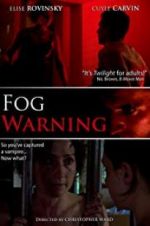 Watch Fog Warning Xmovies8