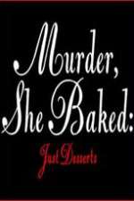Watch Murder She Baked Just Desserts Xmovies8