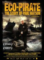 Watch Eco-Pirate: The Story of Paul Watson Xmovies8