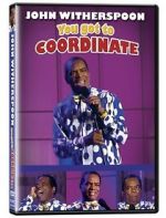 Watch John Witherspoon: You Got to Coordinate Xmovies8