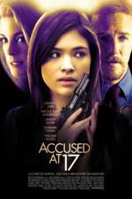 Watch Accused at 17 Xmovies8