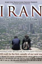 Watch Iran Is Not the Problem Xmovies8