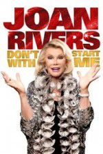 Watch Joan Rivers: Don\'t Start with Me Xmovies8