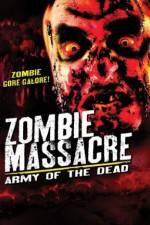 Watch Zombie Massacre: Army of the Dead Xmovies8