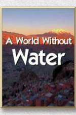 Watch A World Without Water Xmovies8