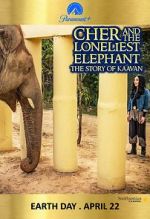 Watch Cher and the Loneliest Elephant Xmovies8