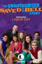 Watch The Unauthorized Saved by the Bell Story Xmovies8
