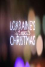 Watch Lorraine's Last Minute Christmas Xmovies8