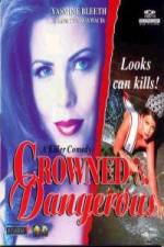Watch Crowned and Dangerous Xmovies8