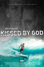 Watch Andy Irons: Kissed by God Xmovies8