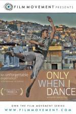 Watch Only When I Dance Xmovies8