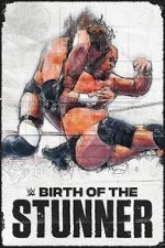 Watch Birth of the Stunner Xmovies8