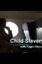 Watch Child Slavery with Rageh Omaar Xmovies8