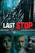 Watch The Last Stop Xmovies8