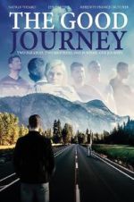 Watch The Good Journey Xmovies8