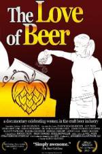 Watch The Love of Beer Xmovies8