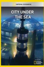 Watch National Geographic City Under the Sea Xmovies8